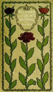 Richard Judkins' Wooing: A Tale of Virginia in the Revolution — T. Jenkins (Thornton Jenkins) Hains cover