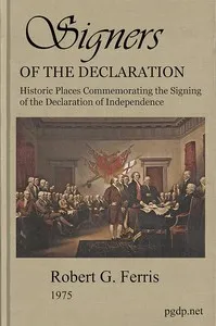 Signers of the Declaration: Historic Places Commemorating the Signing of the Declaration of Independence — Anonymous cover