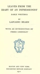 Leaves from the Diary of an Impressionist: Early Writings — Lafcadio Hearn cover
