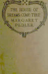 The House of Dreams-Come-True — Margaret Pedler cover