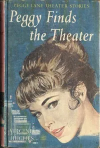 Peggy Finds the Theatre — Virginia Hughes cover