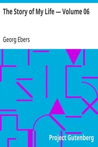 The Story of My Life — Volume 06 — Georg Ebers cover