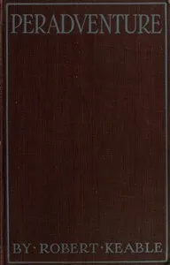 Peradventure; or, The Silence of God — Robert Keable cover