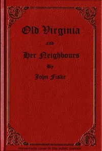 Old Virginia and Her Neighbours, Vol. 1 (of 2) cover