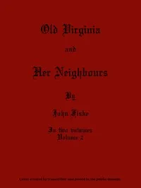 Old Virginia and Her Neighbours, Vol. 2 (of 2) cover