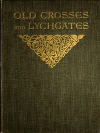 Old Crosses and Lychgates cover
