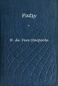 Patsy — H. De Vere (Henry De Vere) Stacpoole cover