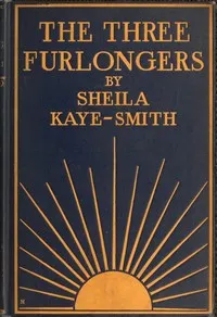 The Three Furlongers — Sheila Kaye-Smith cover