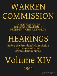 Warren Commission (14 of 26): Hearings Vol. XIV (of 15) — United States. Warren Commission cover