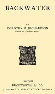 Backwater : $b Pilgrimage, Volume 2 — Dorothy M. (Dorothy Miller) Richardson cover