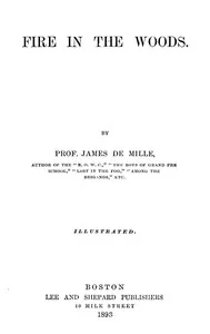 Fire in the Woods: Illustrated — James De Mille cover