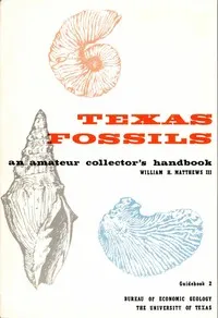 Texas Fossils: An Amateur Collector's Handbook — William Henry Matthews cover
