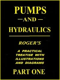 Pumps and Hydraulics, Part 1 (of 2) — N. (Nehemiah) Hawkins cover