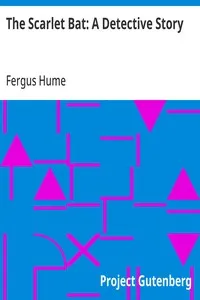 The Scarlet Bat: A Detective Story — Fergus Hume cover