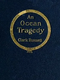 An Ocean Tragedy — William Clark Russell cover