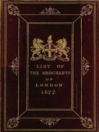 The Little London Directory of 1677: The oldest printed list of the merchants and bankers of London cover
