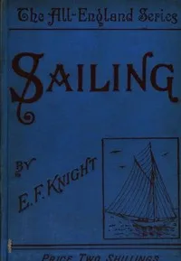 Sailing — E. F. (Edward Frederick) Knight cover