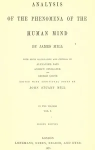 Analysis of the Phenomena of the Human Mind — James Mill cover