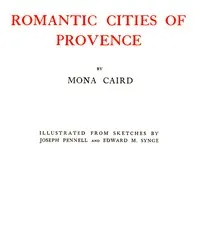 Romantic Cities of Provence — Mona Caird cover