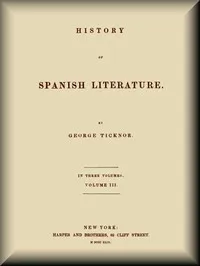 History of Spanish Literature, vol. 3 (of 3) — George Ticknor cover