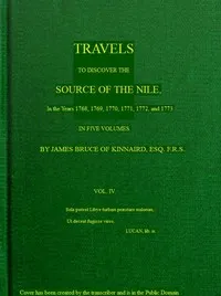 Travels to Discover the Source of the Nile, Volume 4 (of 5): In the years 1768, 1769, 1770, 1771, 1772 and 1773 cover
