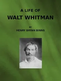 A Life of Walt Whitman — Henry Bryan Binns cover