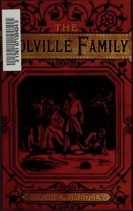 The Fortunes of the Colville Family; or, A Cloud with its Silver Lining — Frank E. (Frank Edward) Smedley cover