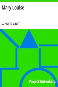 Mary Louise — L. Frank (Lyman Frank) Baum cover