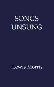 Songs Unsung — Lewis Morris cover