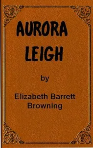 Aurora Leigh — Elizabeth Barrett Browning cover