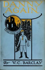 Danny again: further adventures of "Danny the Detective" — Vera C. (Vera Charlesworth) Barclay cover
