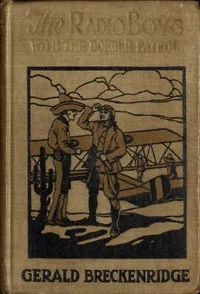 The Radio Boys with the Border Patrol — Gerald Breckenridge cover