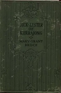 Dick Lester of Kurrajong — Mary Grant Bruce cover