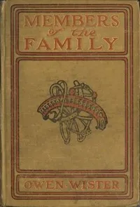 Members of the Family — Owen Wister cover