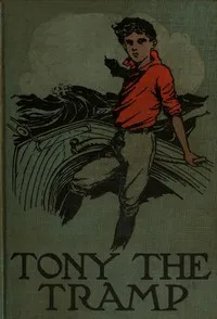 Tony the Tramp; Or, Right is Might — Horatio, Jr. Alger cover