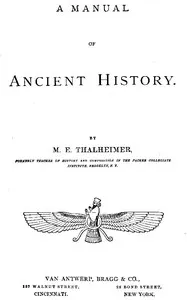 A Manual of Ancient History — M. E. (Mary Elsie) Thalheimer cover