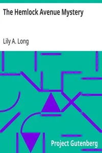 The Hemlock Avenue Mystery — Lily A. (Lily Augusta) Long cover