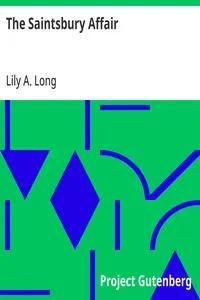 The Saintsbury Affair — Lily A. (Lily Augusta) Long cover