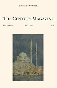 The Century Illustrated Monthly Magazine, July, 1913: Vol. LXXXVI. New Series: Vol. LXIV. May to October, 1913 — Various cover