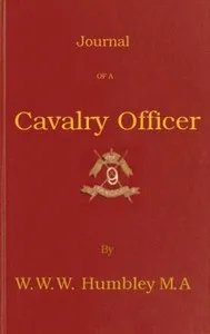 Journal of a Cavalry Officer; Including the Memorable Sikh Campaign of 1845-1846 — W. W. W. (William Wellington Waterloo) Humbley cover