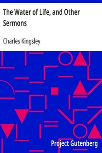 The Water of Life, and Other Sermons — Charles Kingsley cover