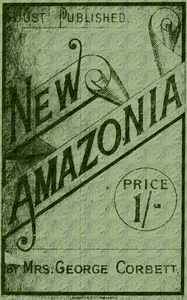 New Amazonia: A Foretaste of the Future — George, Mrs. Corbett cover