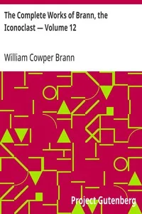 The Complete Works of Brann, the Iconoclast — Volume 12 cover