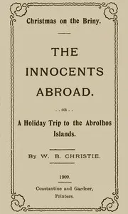 Christmas on the briny : $b The innocents abroad; or, A holiday trip to the Abrolhos Islands — W. Bede (William Bede) Christie cover
