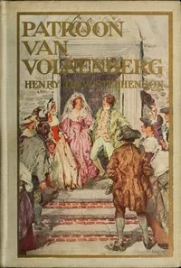 Patroon van Volkenberg : $b A tale of old Manhattan in the year sixteen hundred & ninety-nine — Henry Thew Stephenson cover