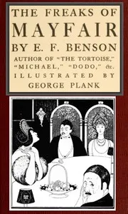 The Freaks of Mayfair — E. F. (Edward Frederic) Benson cover