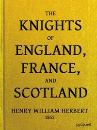 The Knights of England, France, and Scotland — Henry William Herbert cover