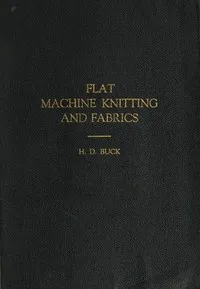 Flat Machine Knitting and Fabrics cover