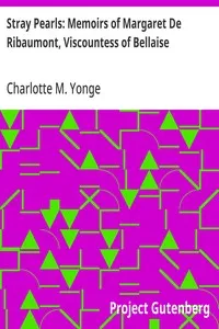 Stray Pearls: Memoirs of Margaret De Ribaumont, Viscountess of Bellaise — Charlotte M. (Charlotte Mary) Yonge cover