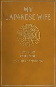 My Japanese Wife: A Japanese Idyl — Clive Holland cover